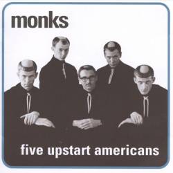 Monks : Five Upstart Americans